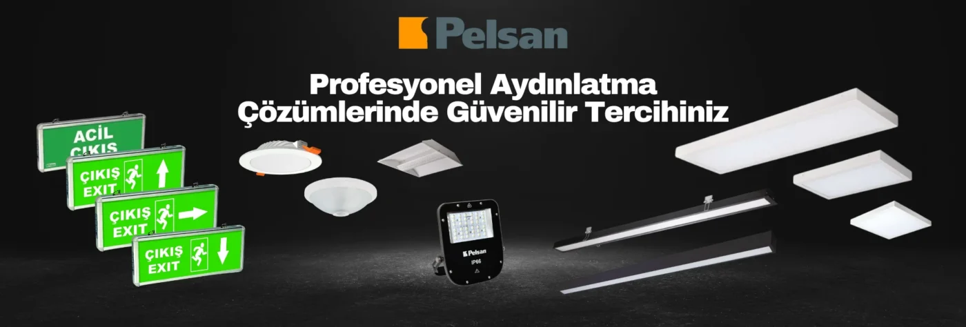 Pelsan, profesyonel aydınlatma çözümlerinde güvenilir tercihiniz.