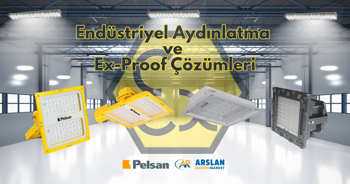 Endüstriyel Tesislerde Ex-Proof ve Yüksek Tavan Aydınlatma Rehberi